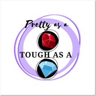 Pretty as a Ruby, Tough as a Diamond - Slogan Design Posters and Art